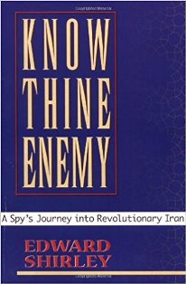 روی جلد کتاب « دشمنت را بشناس » ، نوشته ی ادوارد شرلی ، مامور سازمان سیا